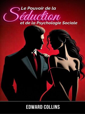 cover image of Le Pouvoir de la Séduction et de la Psychologie Sociale